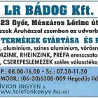 1 üzleti kép LR BÁDOG KFT. GYŐR.BÁDOGOSIPARI TERMÉKEK GYÁRTÁSA ÉS FORGALMAZÁSA. Bádogosmunkák ban/ben Győr GS