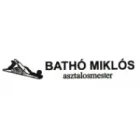 BATHÓ MIKLÓS ASZTALOSMESTER